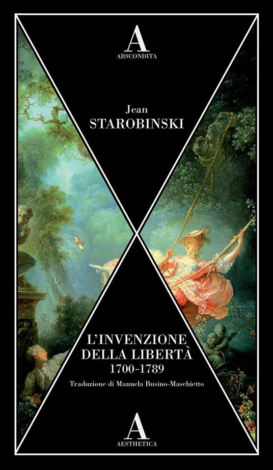 L' invenzione della libertà 1700-1789 - Jean Starobinski - copertina