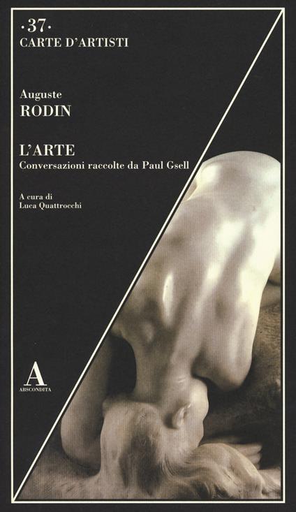 L'arte. Conversazioni raccolte da Paul Gsell - Auguste Rodin - copertina