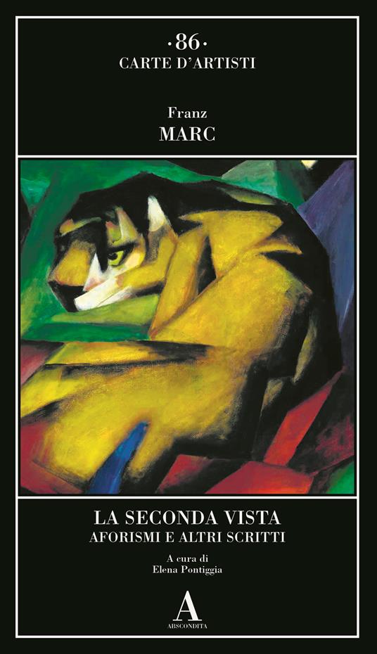 La seconda vista. Aforismi e altri scritti - Franz Marc - copertina