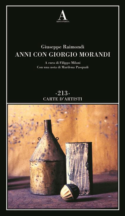 Anni con Giorgio Morandi - Giuseppe Raimondi - copertina