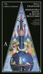 Hieronymus Bosch: il regno millenario
