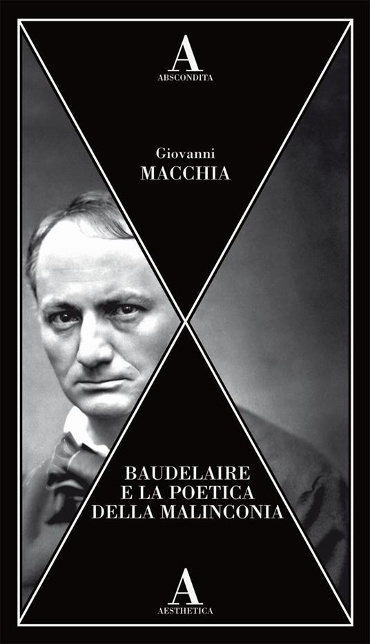 Baudelaire e la poetica della malinconia - Giovanni Macchia - copertina
