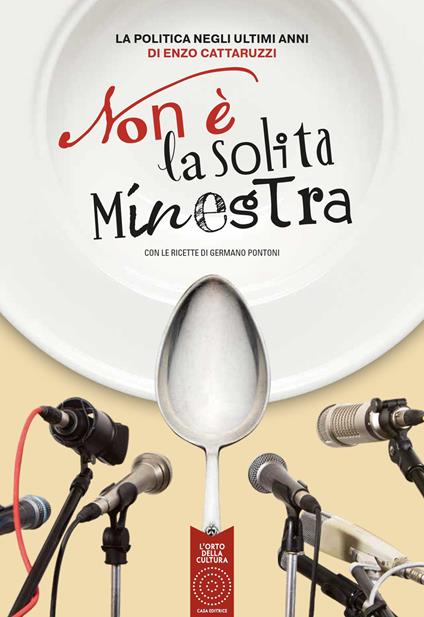 Non è la solita minestra. Con le ricette di Germano Pontoni - Enzo Cattaruzzi - copertina