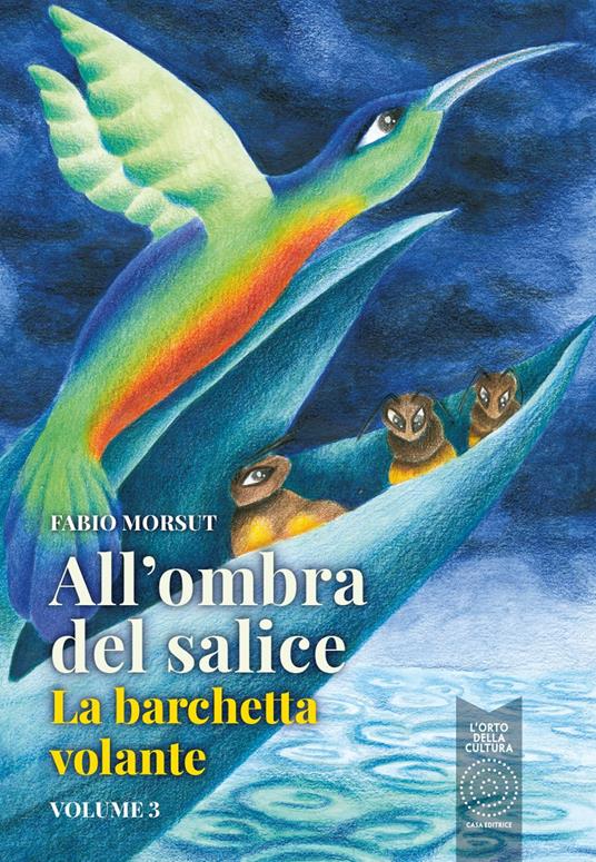 All'ombra del salice e altri racconti. Vol. 3: La barchetta volante - Fabio Morsut - copertina