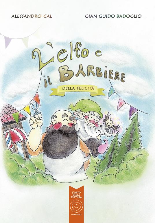L'elfo e il barbiere della felicità - Alessandro Cal - copertina