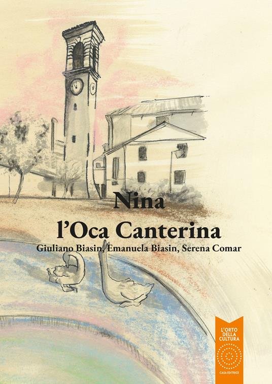 Nina l'Oca Canterina - Emanuela Biasin,Giuliano Biasin - copertina