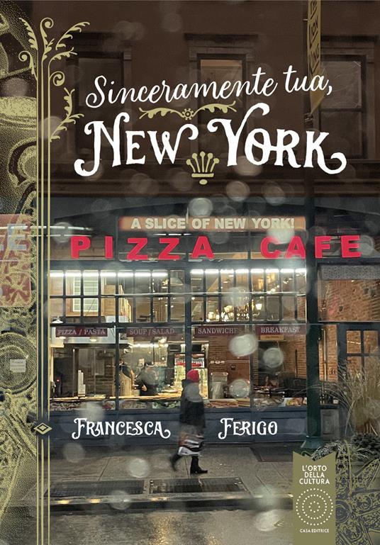 Sinceramente tua, New York - Francesca Ferigo - copertina