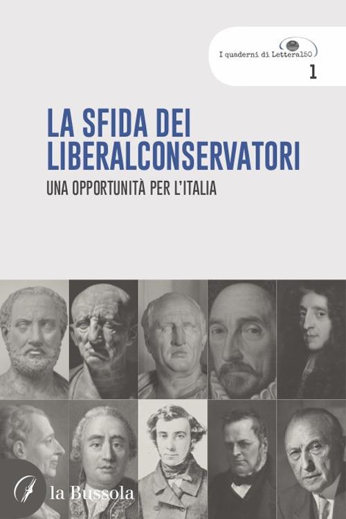 La sfida dei liberalconservatori. Una opportunità per l'Italia - Giuseppe Valditara - copertina