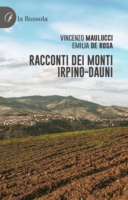 Racconti dei monti irpino-dauni - Emilia De Rosa,Vincenzo Maulucci - copertina