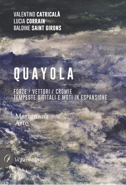 Quayola. Forze / Vettori / Cromie. Tempeste digitali e moti in espansione. Ediz. illustrata - copertina