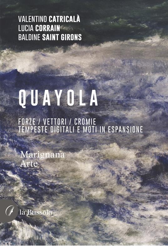 Quayola. Forze / Vettori / Cromie. Tempeste digitali e moti in espansione. Ediz. illustrata - copertina