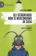 Gli scarafaggi non si nascondono in casa