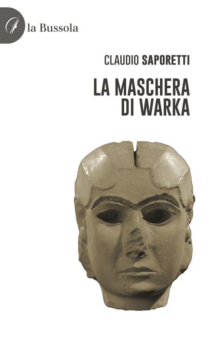 La maschera di Warka - Claudio Saporetti - copertina