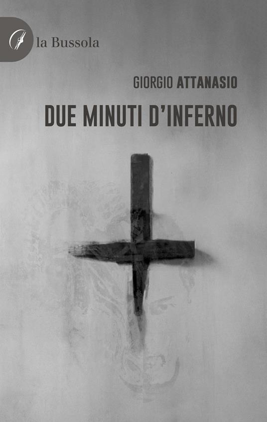 Due minuti d'inferno - Giorgio Attanasio - copertina
