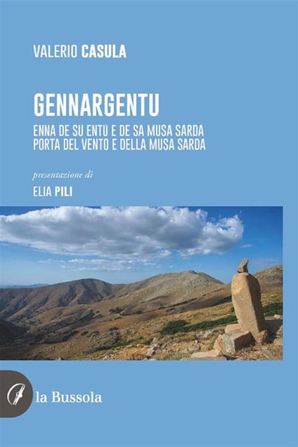 Gennargentu. Enna de su entu e de sa musa sarda-Porta del vento e della musa sarda - Valerio Casula - ebook
