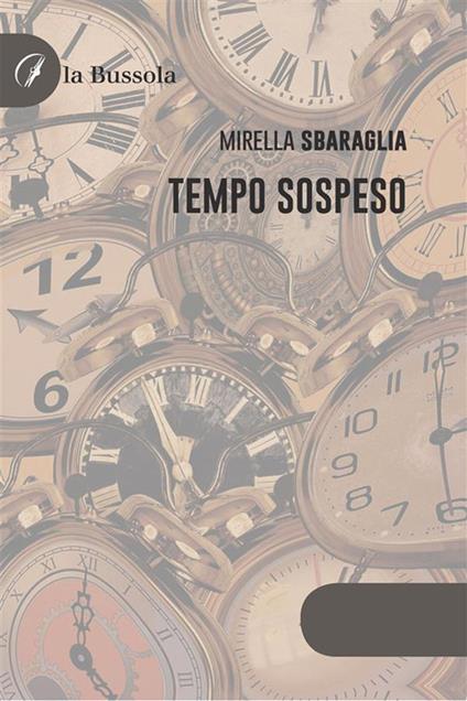 Tempo sospeso - Mirella Sbaraglia - ebook