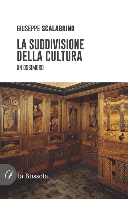 La suddivisione della cultura. Un ossimoro - Giuseppe Scalabrino - copertina