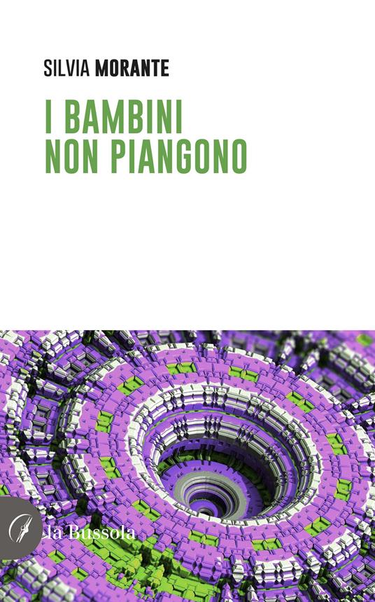 I bambini non piangono - Silvia Morante - copertina