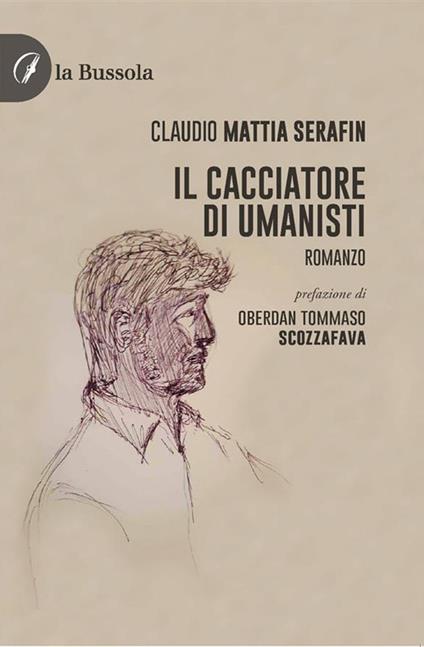 Il cacciatore di umanisti - Claudio Mattia Serafin - ebook