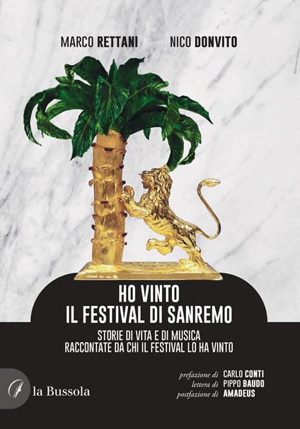 Ho vinto il Festival di Sanremo. Storie di vita e di musica raccontate da chi il Festival lo ha vinto - Marco Rettani,Nico Donvito - copertina