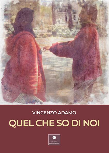 Quel che so di noi - Vincenzo Adamo - copertina