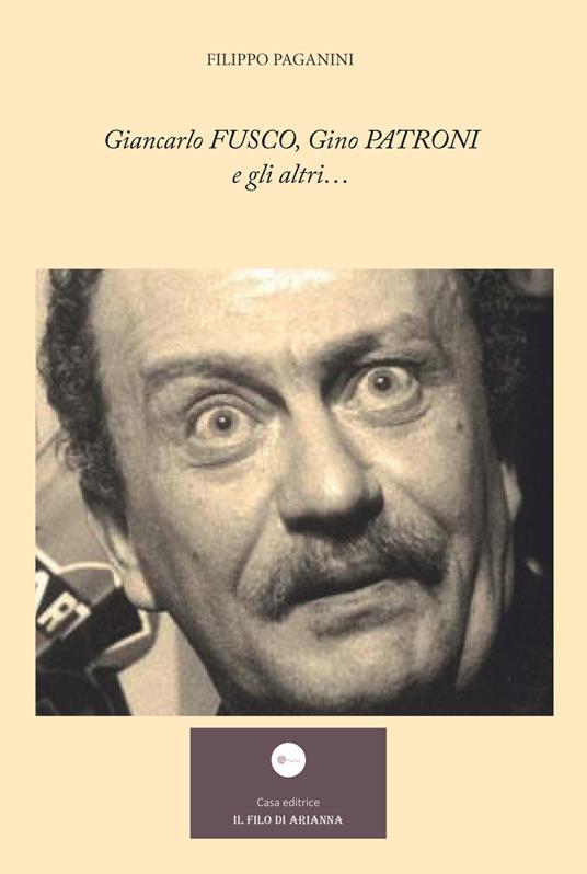 Giancarlo Fusco, Gino Patroni e gli altri... - Filippo Paganini - copertina