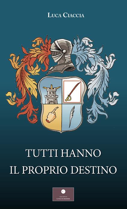 Tutti hanno il proprio destino - Ciaccia Luca - copertina