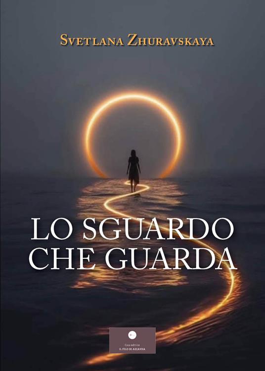 Lo sguardo che guarda - Svetlana Zhuravskaya - copertina
