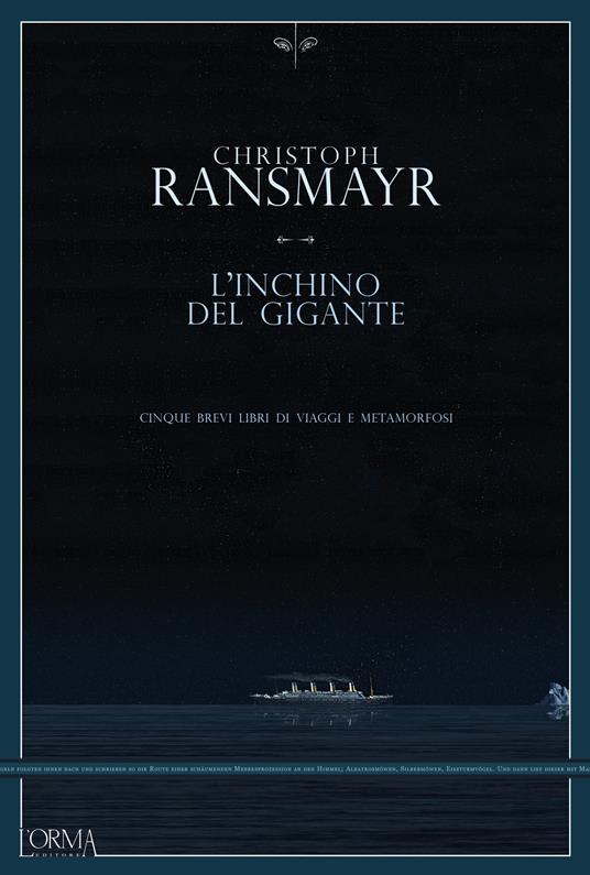 L' inchino del gigante. Cinque brevi libri di viaggi e metamorfosi - Christoph Ransmayr,Marco Federici Solari - ebook