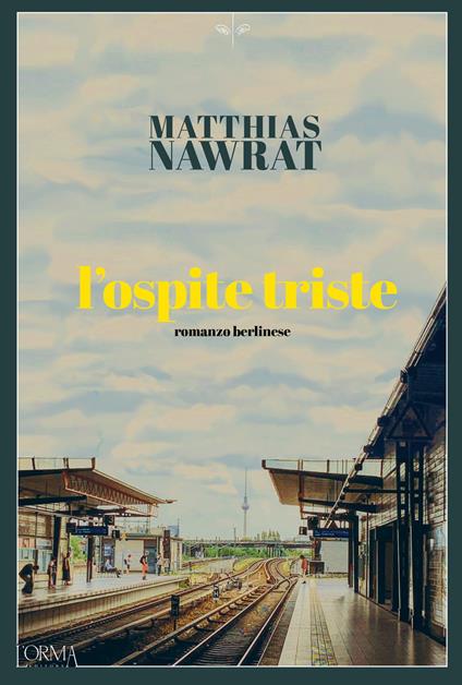 L' ospite triste - Matthias Nawrat,Marco Federici Solari - ebook