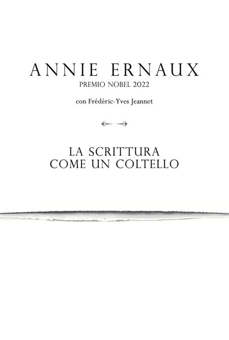 La scrittura come un coltello - Annie Ernaux,Frédéric-Yves Jeannet - 4