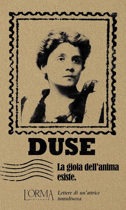 La gioia dell'anima esiste - Eleonora Duse - copertina
