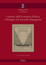 I maestri dell'economia politica a Bologna nel secondo dopoguerra