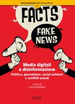 Media digitali e disinformazione. Politica, giornalismo, social network e conflitti armati