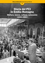 Storia del PCI in Emilia-Romagna. Welfare, lavoro, cultura, autonomie (1945-1991)