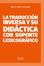 La traducción inversa y su didáctica con soporte lexicográfico