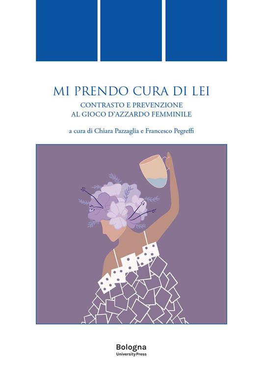 Mi prendo cura di lei. Contrasto e prevenzione al gioco d'azzardo femminile - copertina