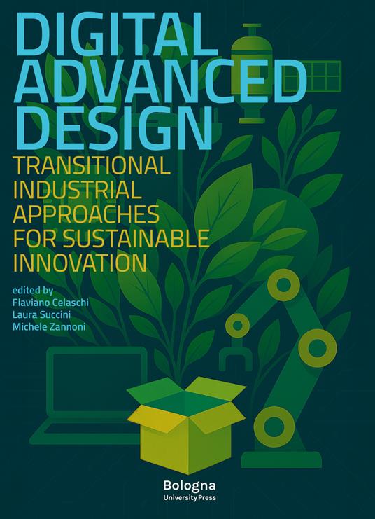 Digital advanced design. Transitional industrial approaches for sustainable innovation - copertina