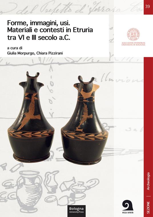 Forme, immagini, usi. Materiali e contesti in Etruria tra VI e III secolo a.C. - copertina