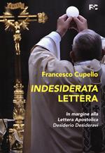 Indesiderata lettera. In margine alla lettera apostolica «Desiderio Desideravi»