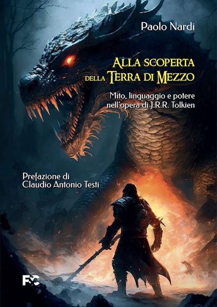 Alla scoperta della Terra di Mezzo. Mito, linguaggio e potere nell'opera di J.R.R. Tolkien - Paolo Nardi - copertina