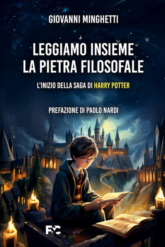 Leggiamo insieme «La pietra filosofale». L'inizio della saga di Harry P0tter - Giovanni Minghetti - copertina