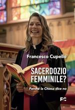 Sacerdozio femminile? Perché la Chiesa dice no