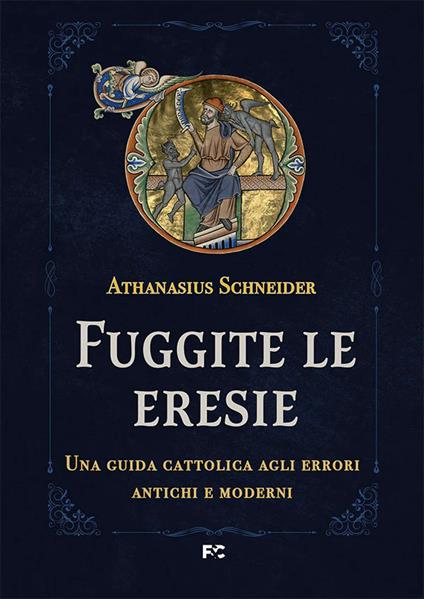 Fuggite le eresie - Athanasius Schneider - copertina