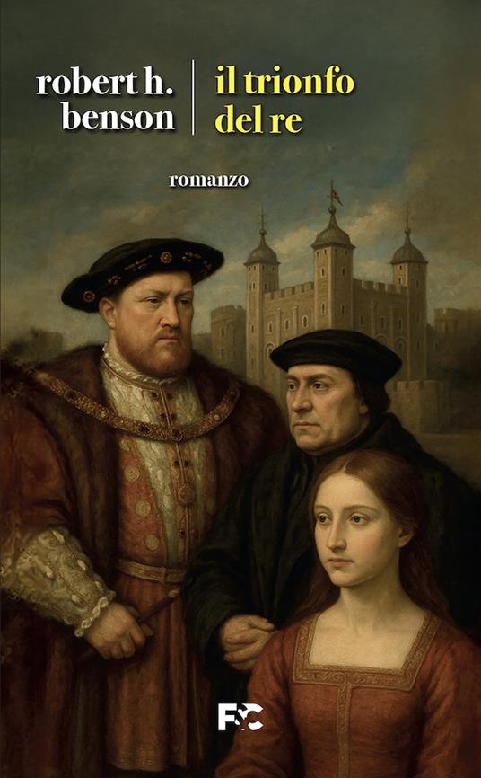 Il trionfo del Re - Robert Hugh Benson - copertina