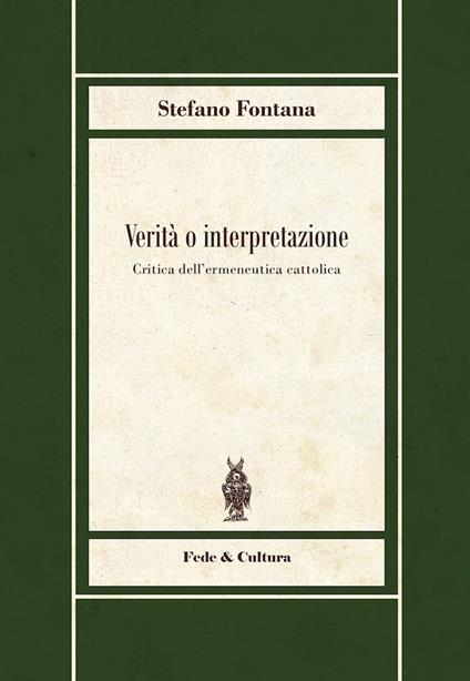 Verità o interpretazione - Stefano Fontana - copertina