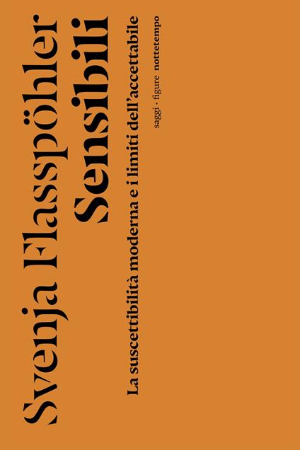 Sensibili. La suscettibilità moderna e i limiti dell'accettabile - Svenja Flasspohler,Tommaso Isabella - ebook