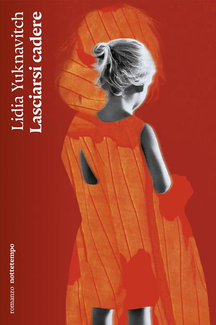 Lasciarsi cadere - Lidia Yuknavitch,Alessandra Castellazzi - ebook