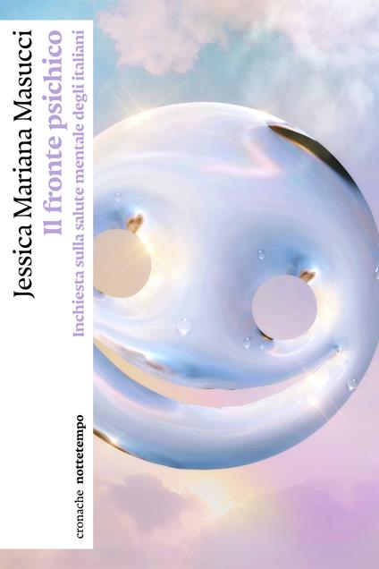 Il fronte psichico. Inchiesta sulla salute mentale degli italiani - Jessica Mariana Masucci - ebook