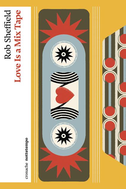 Love is a mix tape - Rob Sheffield,Milena Sanfilippo - ebook